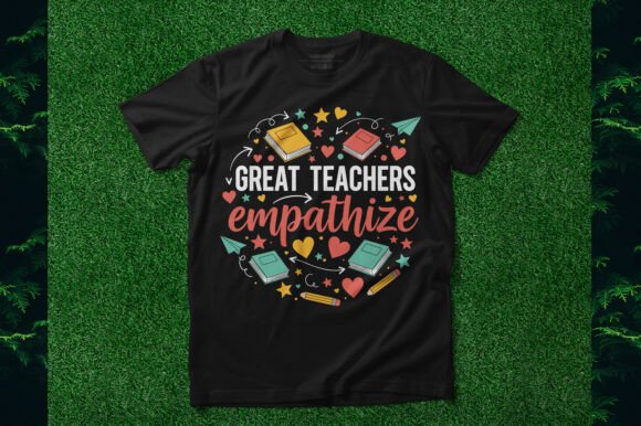 Great Teachers Empathize Design: Celebrating Education Through Modern Graphics