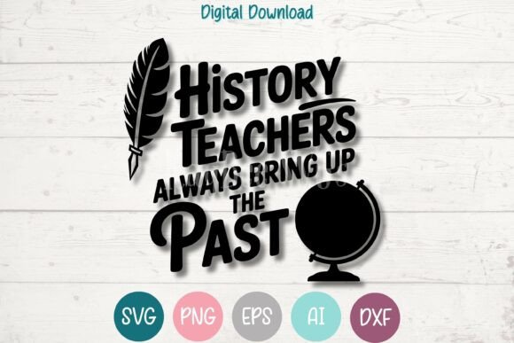History Teachers Bring Up the Past SVG: A Strategic Asset for Educators and Creators